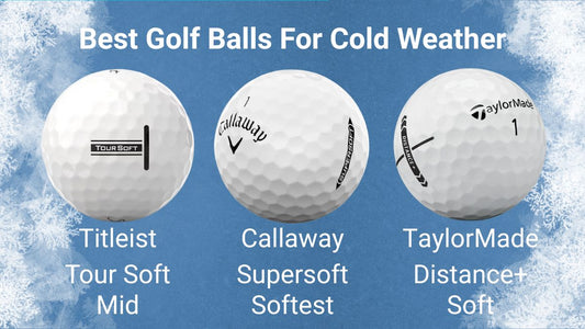 Titleist Tour Soft, Callaway Supersoft, and TaylorMade Distance+ golf balls recommended for cold weather play on frosty background
