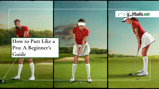 How to Putt Like a Pro: A Beginner’s Guide