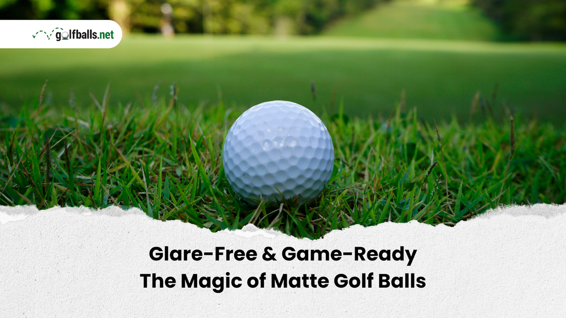 Glare-Free & Game-Ready The Magic of Matte Golf Balls