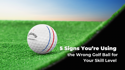 5 Signs You’re Using the Wrong Golf Ball for Your Skill Level
