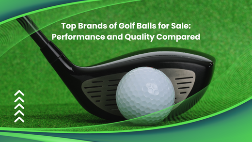 Top Brands of Golf Balls for Sale: Performance and Quality Compared