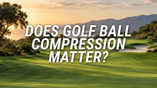 Does Golf Ball Compression Matter? Yes — Here’s Why