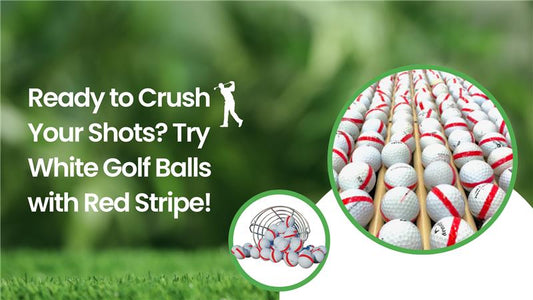 Ready to Crush your shots? Try White Golf Balls with Red Stripe