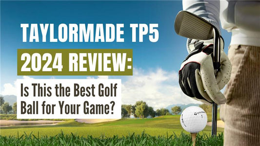 TaylorMade TP5 2024 Review: Is This the Best Golf Ball for Your Game?