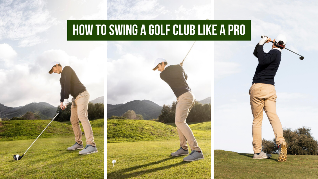 How to Swing a Golf Club Like a Pro