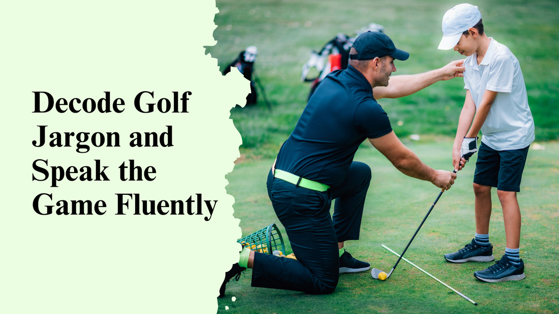Decode Golf Jargon and Speak the Game Fluently