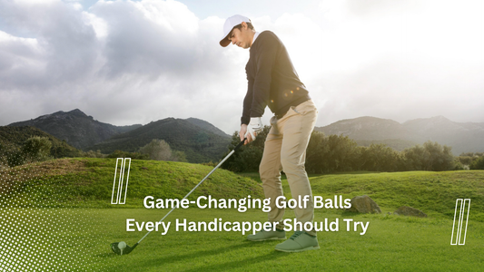 Game-Changing Golf Balls Every Handicapper Should Try
