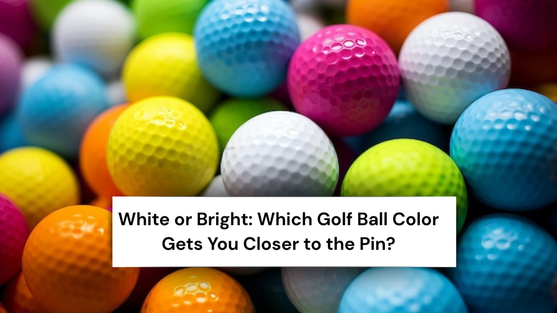 White or Bright: Which Golf Ball Color Gets You Closer to the Pin?