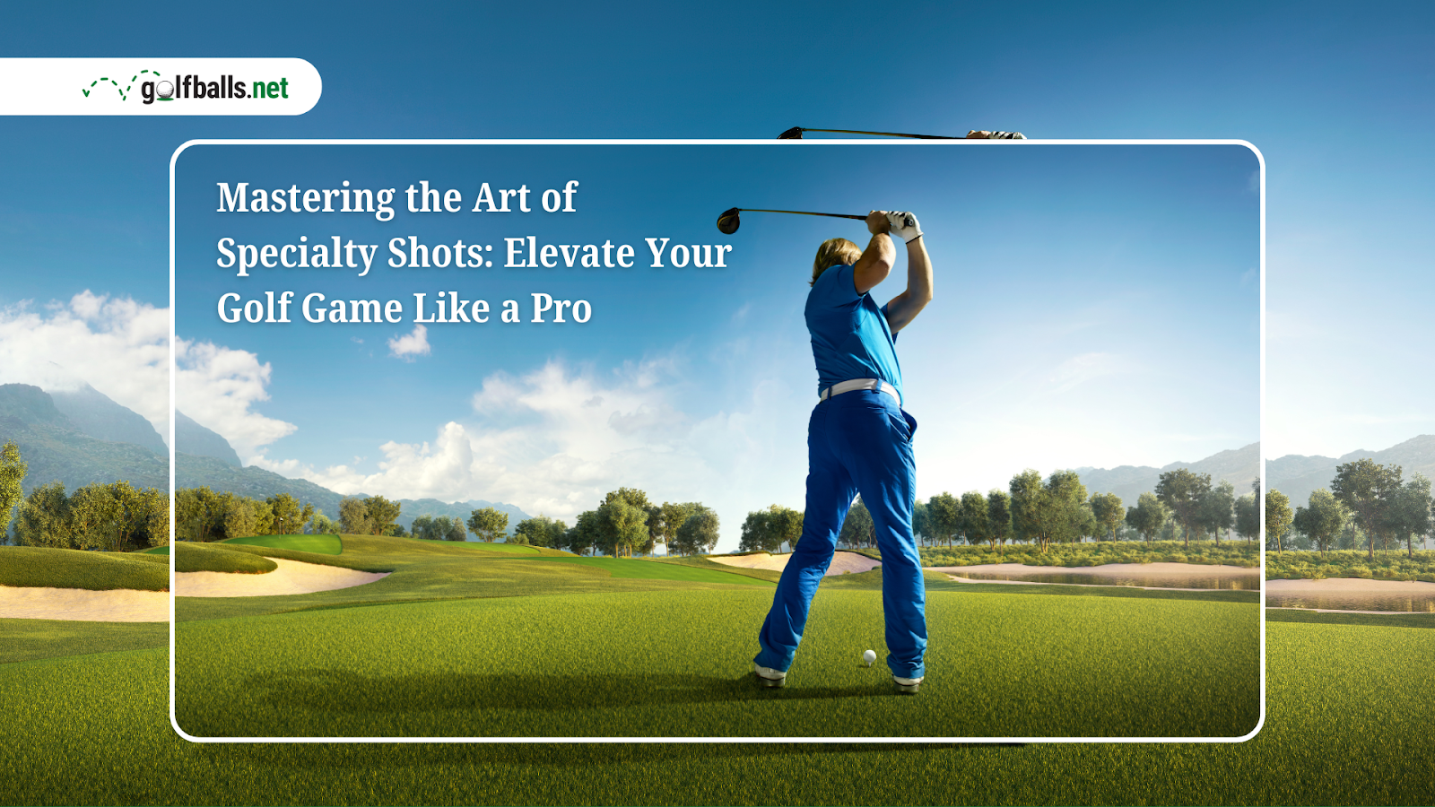 Mastering the Art of Specialty Shots: Elevate Your Golf Game Like a Pr ...